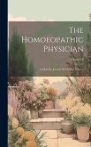 The Homoeopathic Physician: A Monthly Journal Of Medical Science; Volume 12