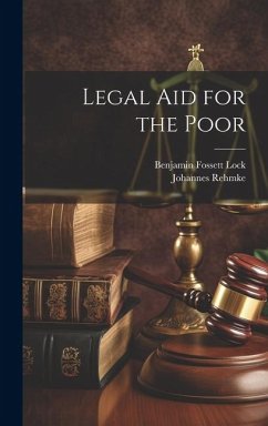 Legal Aid for the Poor - Rehmke, Johannes; Lock, Benjamin Fossett
