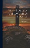 Traité De Jean Gerson Sur La Pucelle