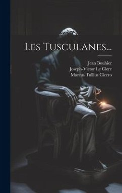 Les Tusculanes... - Cicero, Marcus Tullius