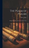 The Psalm of Psalms: Being an Exposition of the Twenty-third Psalm
