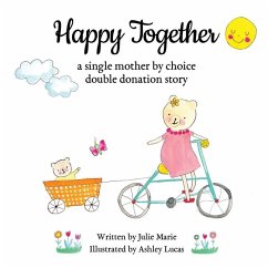 Happy Together, a single mother by choice double donation story - Marie, Julie
