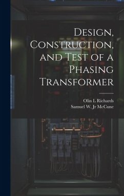 Design, Construction, and Test of a Phasing Transformer - Richards, Olin L.; McCune, Samuel W.