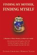 FINDING MY MOTHER, FINDING MYSELF - Bild 1