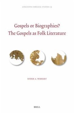 Gospels or Biographies? the Gospels as Folk Literature - Wishart, Ryder