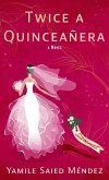 Twice a Quinceañera