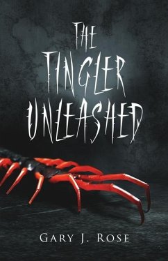 The Tingler Unleashed - Rose, Gary J.