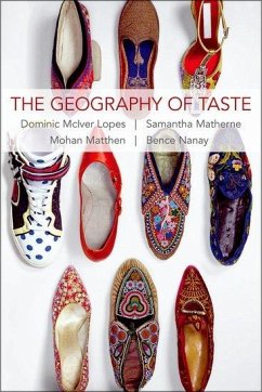 The Geography of Taste - Lopes, Dominic Mciver; Matherne, Samantha; Matthen, Mohan; Nanay, Bence