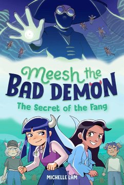 Meesh the Bad Demon #2: The Secret of the Fang - Lam, Michelle