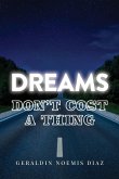 Dreams Don't Cost A Thing Dreams Don't Cost A Thing