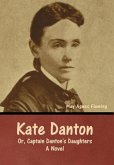 Kate Danton, or, Captain Danton's Daughters