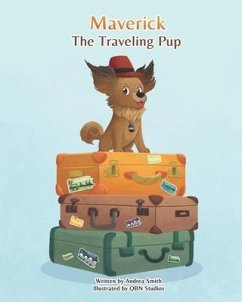 Maverick The Traveling Pup - Smith, Andrea