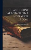The Large-Print Paragraph Bible in Separate Books