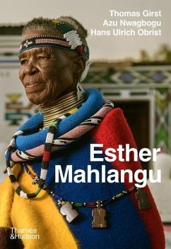 Esther Mahlangu - Girst, Thomas; Nwagbogu, Azu; Obrist, Hans Ulrich