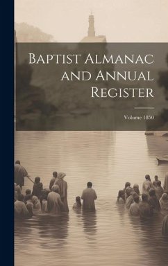 Baptist Almanac and Annual Register; Volume 1850 - Anonymous