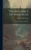 The Influence Of Monarchs: Steps In A New Science Of History