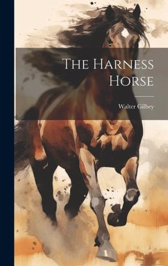 The Harness Horse - Gilbey, Walter
