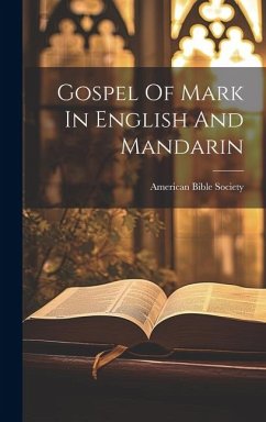 Gospel Of Mark In English And Mandarin - Society, American Bible