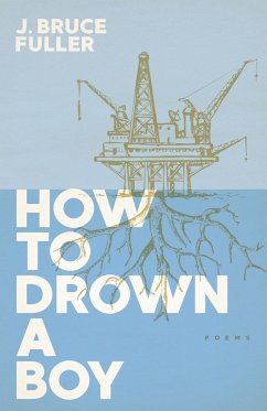 How to Drown a Boy - Fuller, J Bruce