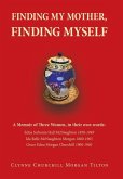 FINDING MY MOTHER, FINDING MYSELF