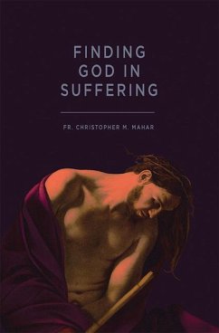 Finding God in Suffering - Mahar, Christopher