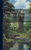 The Philobiblion [Ed. by G.P. Philes]