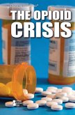The Opioid Crisis The Opioid Crisis