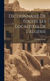Dictionnaire De Toutes Les Localitées De L'algérie