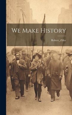 We Make History - Robert_ziller, Robert_ziller