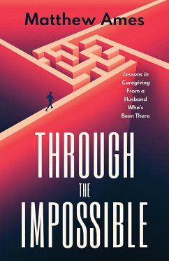 Through the Impossible - Ames, Matthew
