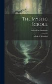 The Mystic Scroll: A Book Of Revelation
