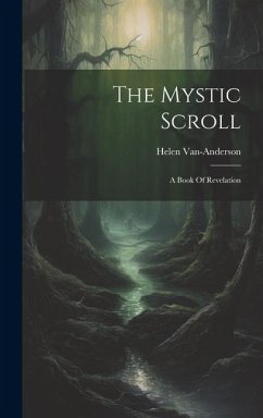 The Mystic Scroll: A Book Of Revelation - Van-Anderson, Helen