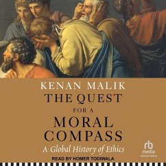 The Quest for a Moral Compass: A Global History of Ethics - Malik, Kenan