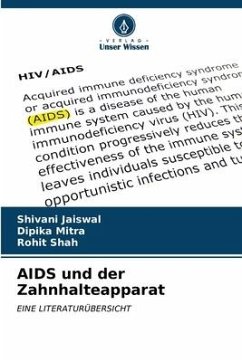AIDS und der Zahnhalteapparat - Jaiswal, Shivani;Mitra, Dipika;Shah, Rohit