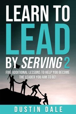 Learn to Lead by Serving 2 - Dale, Dustin