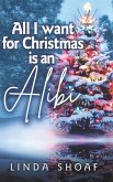 All I Want For Christmas is an Alibi