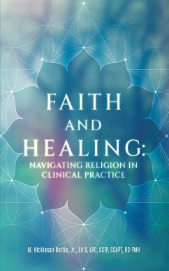 Faith and Healing - Battle, M. Nickleson Jr. Ed D