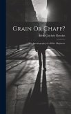 Grain Or Chaff?: The Autobiography of a Police Magistrate