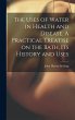 The Uses of Water in Health and... - Bild 1
