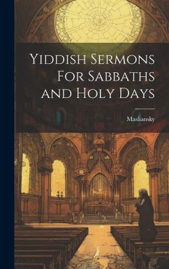 Yiddish Sermons For Sabbaths and Holy Days - Masliansky