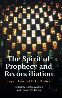 The Spirit of Prophecy and Reconciliation - Green, Chris E. W.; Waddell, Robby