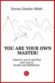 You Are Your Own Master!