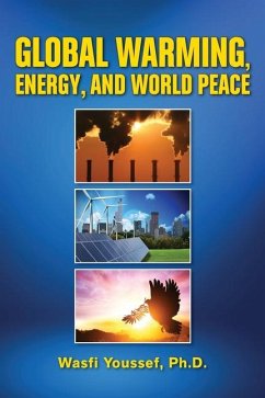 Global Warming, Energy, and World Peace - Youssef, Wasfi