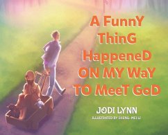 A Funny Thing Happened on My Way to Meet God - Lynn, Jodi