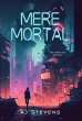 Mere Mortal - Bild 1