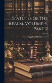 Statutes of the Realm, Volume 4, part 2