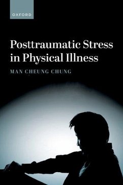 Posttraumatic Stress in Physical Illness - Chung, Man Cheung (Professor of Psychology, Professor of Psychology,