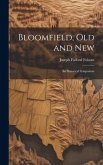 Bloomfield, old and New: An Historical Symposium