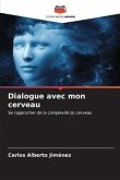 Dialogue avec mon cerveau