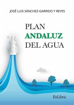 Plan Andaluz del Agua - Sánchez-Garrido Y Reyes, José Luis